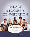 The Art of Focused Conversation, Second Edition