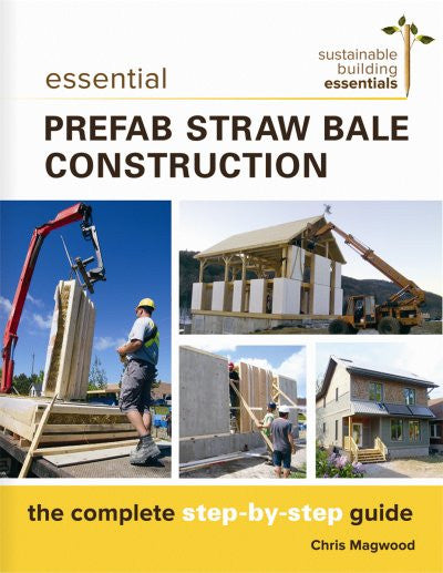 Essential Prefab Straw Bale Construction