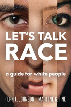Interview with Marlene G. Fine and Fern L. Johnson, authors of Let's Talk Race