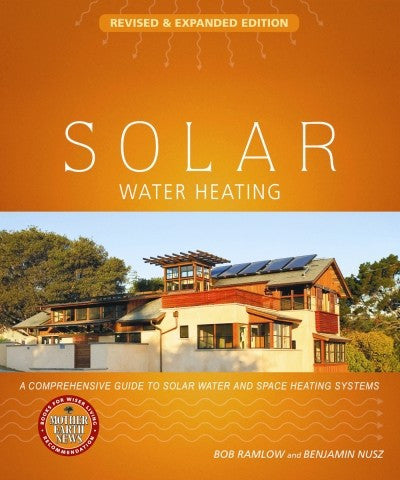 Solar Water Heating-Revised and Expanded