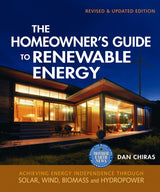 The Homeowner's Guide to Renewable Energy-Revised & Updated Edition
