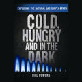 Cold, Hungry and in the Dark (Audiobook)