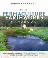 The Permaculture Earthworks Handbook