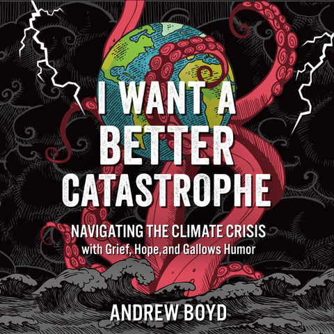 I Want a Better Catastrophe (Audiobook)
