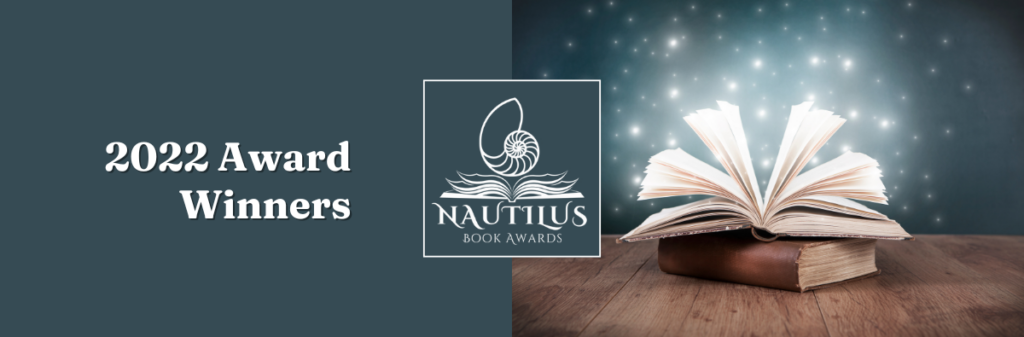 An old book sits open atop another old book on a wooden floor with a blue mystical background. The other side features the Nautilus Book Awards logo and the title 2022 Award Winners.