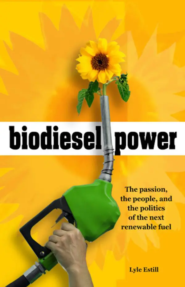 Book cover featuring a sunflower in a green fuel nozzle; title: "Biodiesel Power".