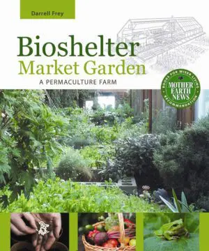 Bioshelter Market Garden - Paperback