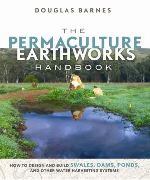 The Permaculture Earthworks Handbook - Paperback