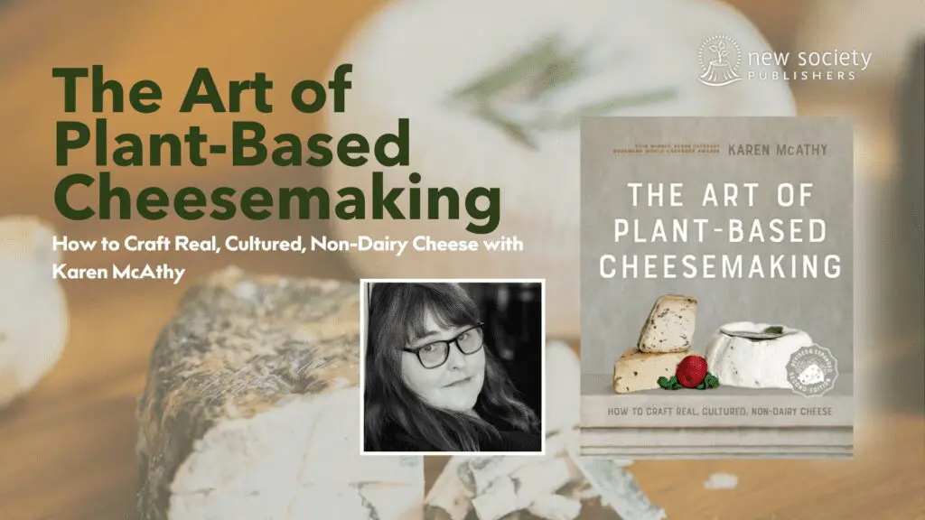 The Art of Plant-Based Cheesemaking: YouTube Video Cover