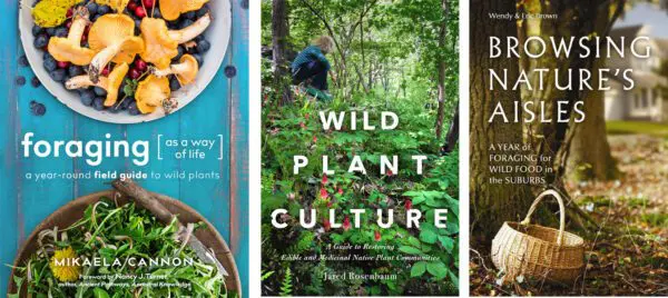 Foraging as a Way of Life, Wild Plant Culture and Browsing Nature's Aisles book covers