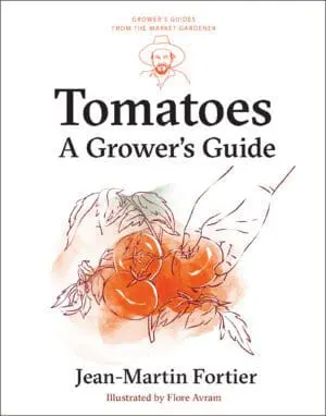 Cover of "Tomatoes" by Jean-Martin Fortier, illustrated with tomatoes and a hand in the midst of gardening.