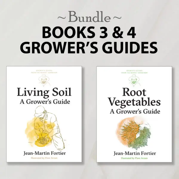 Books 3 & 4: Grower's Guide Bundle—two gardening books by Jean-Martin Fortier.