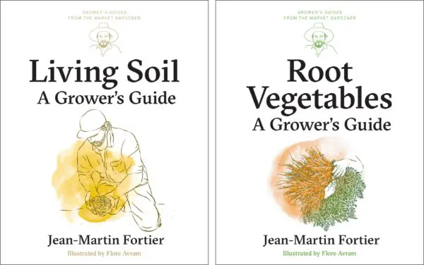 Grower's Guide Bundle (Books 3 & 4) 'Living Soil' & ' Root Vegetables' by Jean-Martin Fortier, with illustrations.