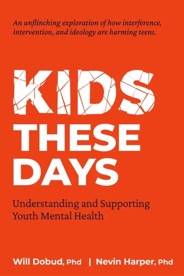 Kids These Days: A youth mental health guide with an orange cover.