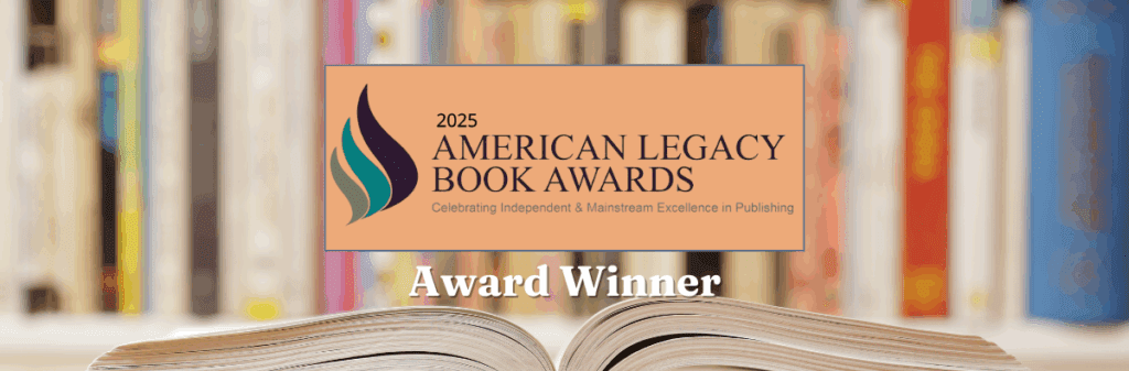 2025 American Legacy Book Award logo with "Award Winner" over an open book and bookshelves.