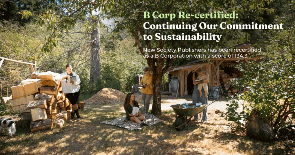 New Society Publishers staff enjoys time outdoors with text overlay "B Corp recertification"