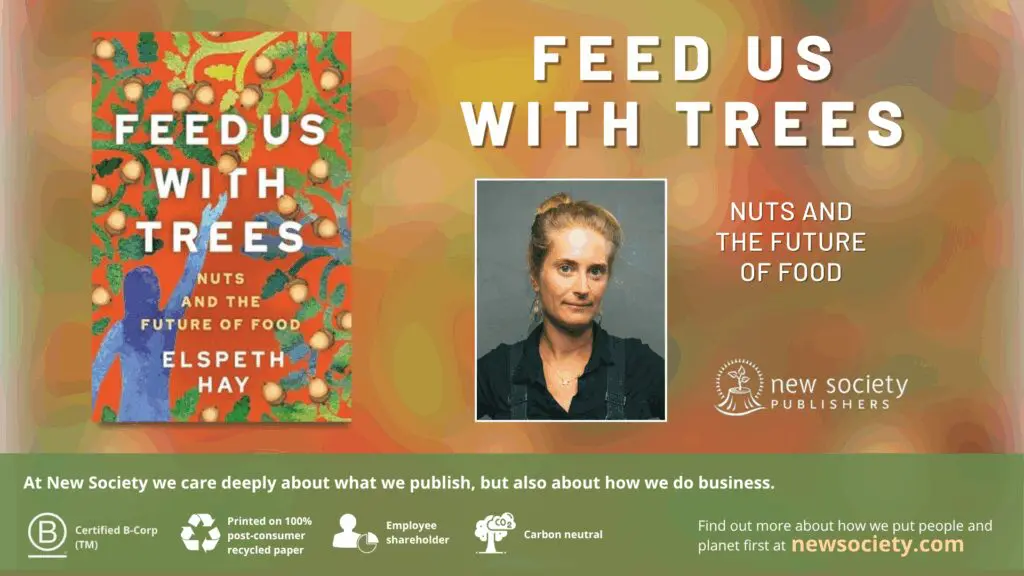 Book cover and author photo for Feed Us With Trees, plus a Book Introduction by Elspeth Hay.