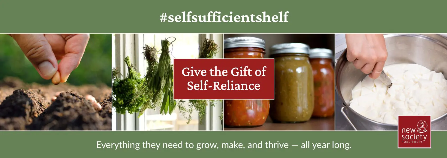 Four images capture self-sufficiency: planting seeds, preserving jars, herbs, and handmade cheese.