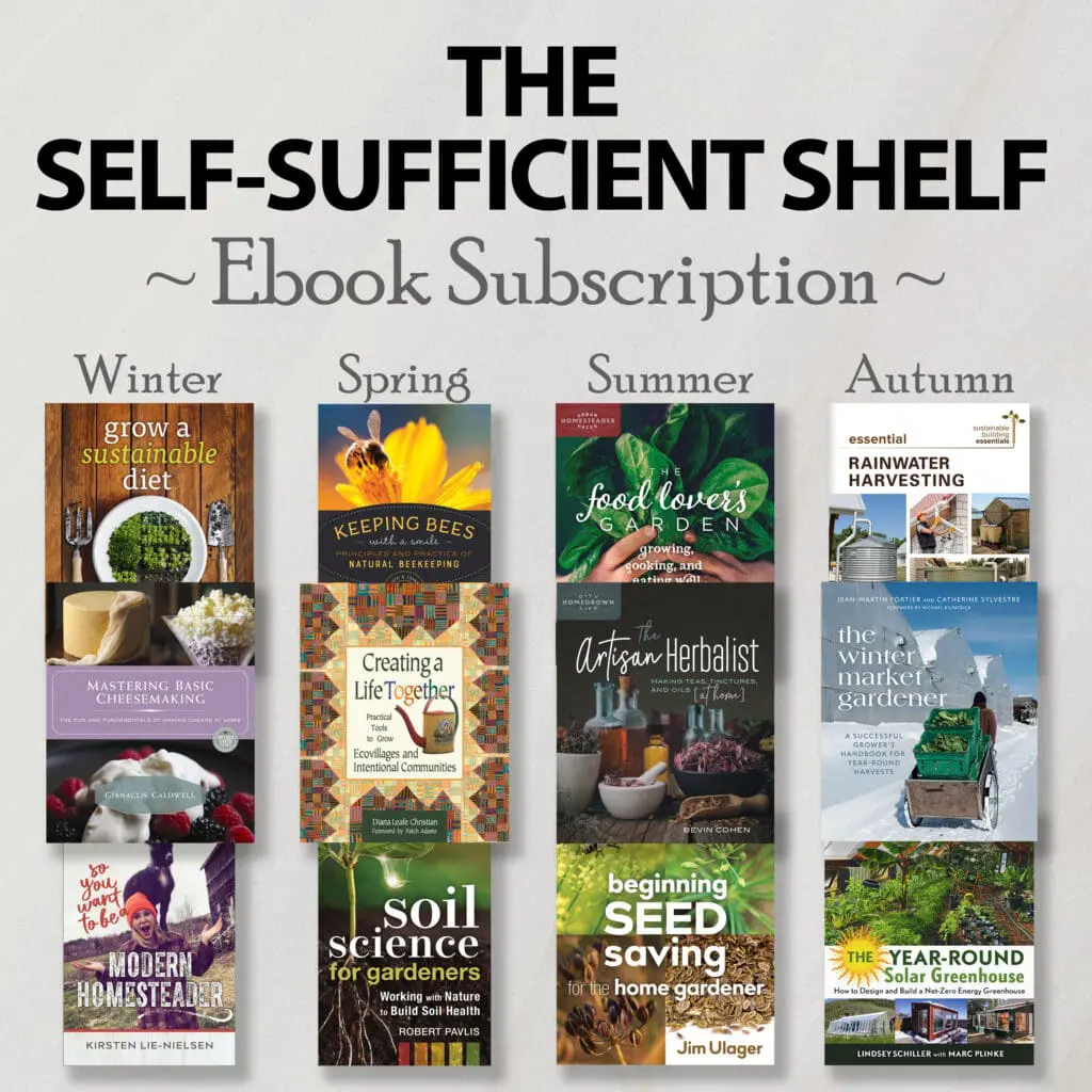 Explore The Self-Sufficient Shelf: Full Ebook Collection—your guide to self-sufficiency year-round.