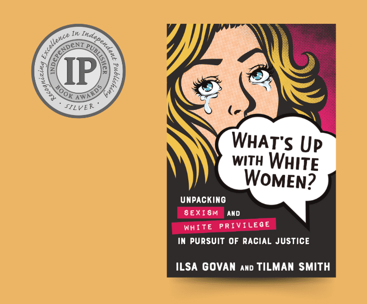 "What's Up with White Women?" book cover on a yellow background featuring theIPPY Silver Award logo.