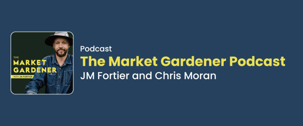 Photo of JM Fortier (the Market Gardener podcast image) with hosts' names.