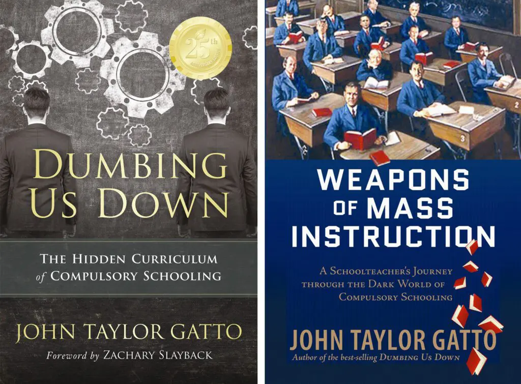 Dumbing Us Down and Weapons of Mass Instruction book covers