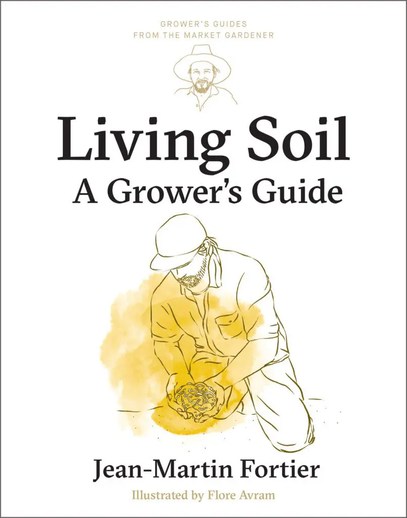 Book cover: "Living Soil: A Grower's Guide" by Jean-Martin Fortier, with an illustration of a gardener.